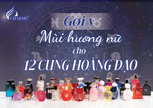 Chọn Nước Hoa Nữ Charme Theo Cung Hoàng Đạo